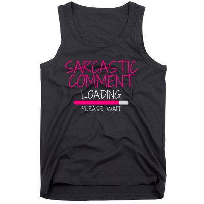 Sarcastic Comment Loading, Novelty Sarcasm, Humor, Funny Novelty Graphic Tank Top