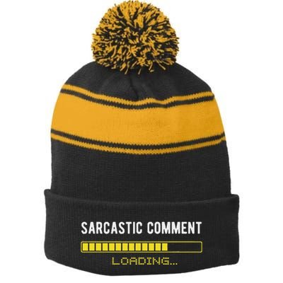Sarcastic Comment Loading Please Wait Funny Sarcasm Humor Stripe Pom Pom Beanie