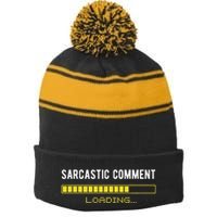 Sarcastic Comment Loading Please Wait Funny Sarcasm Humor Stripe Pom Pom Beanie