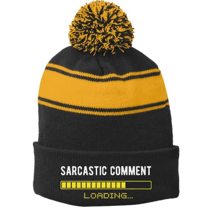 Sarcastic Comment Loading Please Wait Funny Sarcasm Humor Stripe Pom Pom Beanie