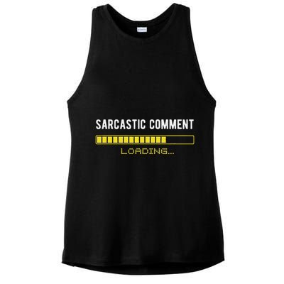 Sarcastic Comment Loading Please Wait Funny Sarcasm Humor Ladies PosiCharge Tri-Blend Wicking Tank