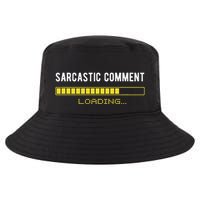 Sarcastic Comment Loading Please Wait Funny Sarcasm Humor Cool Comfort Performance Bucket Hat