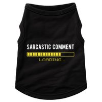 Sarcastic Comment Loading Please Wait Funny Sarcasm Humor Doggie Tank