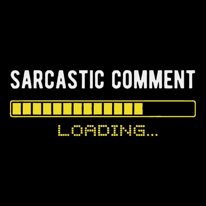 Sarcastic Comment Loading Please Wait Funny Sarcasm Humor Button