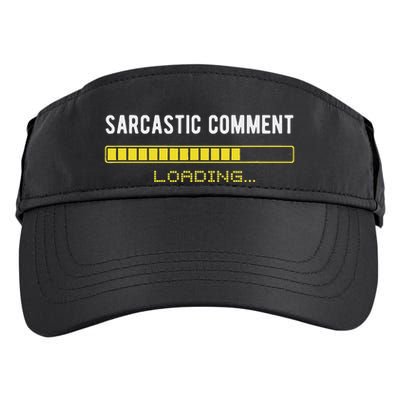 Sarcastic Comment Loading Please Wait Funny Sarcasm Humor Adult Drive Performance Visor