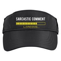 Sarcastic Comment Loading Please Wait Funny Sarcasm Humor Adult Drive Performance Visor