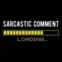 Sarcastic Comment Loading Please Wait Funny Sarcasm Humor Drawstring Bag