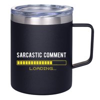 Sarcastic Comment Loading Please Wait Funny Sarcasm Humor 12oz Stainless Steel Coffee Mug