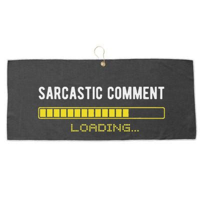 Sarcastic Comment Loading Please Wait Funny Sarcasm Humor Large Microfiber Waffle Golf Towel