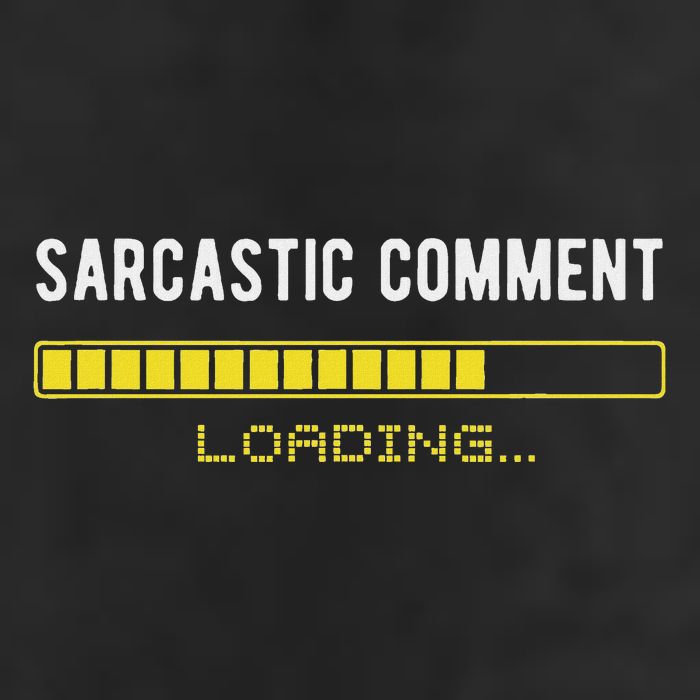 Sarcastic Comment Loading Please Wait Funny Sarcasm Humor 25L Jumbo Tote