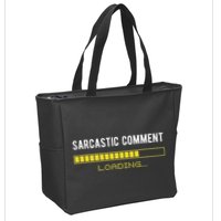 Sarcastic Comment Loading Please Wait Funny Sarcasm Humor Zip Tote Bag