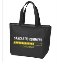 Sarcastic Comment Loading Please Wait Funny Sarcasm Humor Zip Tote Bag