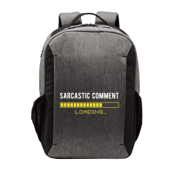 Sarcastic Comment Loading Please Wait Funny Sarcasm Humor Vector Backpack