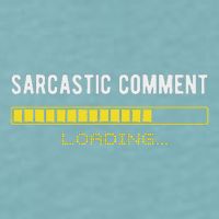 Sarcastic Comment Loading Please Wait Funny Sarcasm Humor Sueded Cloud Jersey T-Shirt