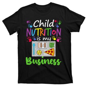 School Cafeteria Lunch Lady Child Nutrition Is My Business T-Shirt