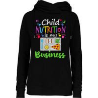 School Cafeteria Lunch Lady Child Nutrition Is My Business Womens Funnel Neck Pullover Hood