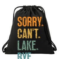 Sorry Cant Lake Bye Funny Sailing And Fishing Enthusiasts Drawstring Bag