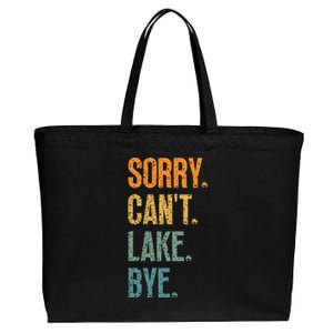 Sorry Cant Lake Bye Funny Sailing And Fishing Enthusiasts Cotton Canvas Jumbo Tote