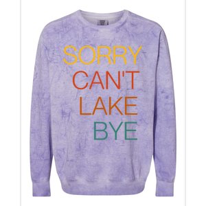 Sorry Can't Lake Bye. Funny Lake Mom Life Colorblast Crewneck Sweatshirt