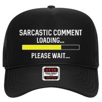Sarcastic Comment Loading Please Wait Trucker Hat