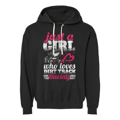 Sprint Car Lover Just A Girl Who Loves Dirt Track Racing Garment-Dyed Fleece Hoodie