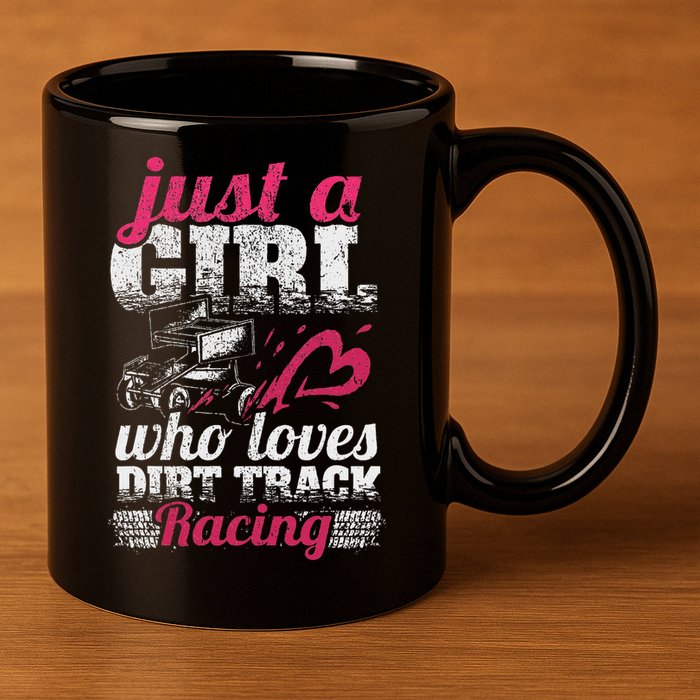 Sprint Car Lover Just A Girl Who Loves Dirt Track Racing 11oz C Handle Ceramic Mug