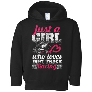 Sprint Car Lover Just A Girl Who Loves Dirt Track Racing Toddler Hoodie