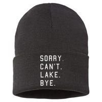 Sorry Cant Lake Bye Lake Life Boating Lover Lake Men Women Sustainable Knit Beanie