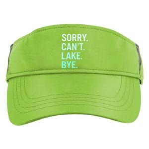 Sorry. Can't. Lake. Bye. Funny Lake Adult Drive Performance Visor