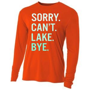 Sorry. Can't. Lake. Bye. Funny Lake Cooling Performance Long Sleeve Crew