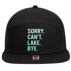 Sorry. Can't. Lake. Bye. Funny Lake 7 Panel Mesh Trucker Snapback Hat