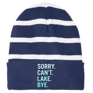 Sorry. Can't. Lake. Bye. Funny Lake Striped Beanie with Solid Band