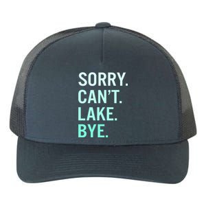 Sorry. Can't. Lake. Bye. Funny Lake Yupoong Adult 5-Panel Trucker Hat