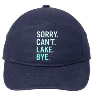 Sorry. Can't. Lake. Bye. Funny Lake 7-Panel Snapback Hat