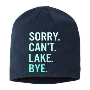 Sorry. Can't. Lake. Bye. Funny Lake Sustainable Beanie