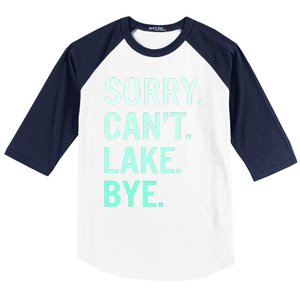 Sorry. Can't. Lake. Bye. Funny Lake Baseball Sleeve Shirt