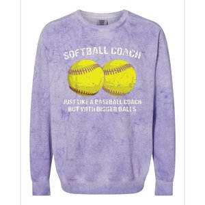 Softball Coach Like A Baseball Coach But With Bigger Balls Colorblast Crewneck Sweatshirt