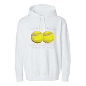 Softball Coach Like A Baseball Coach But With Bigger Balls Garment-Dyed Fleece Hoodie