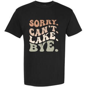 Sorry Can't Lake Bye. Funny Lake Garment-Dyed Heavyweight T-Shirt