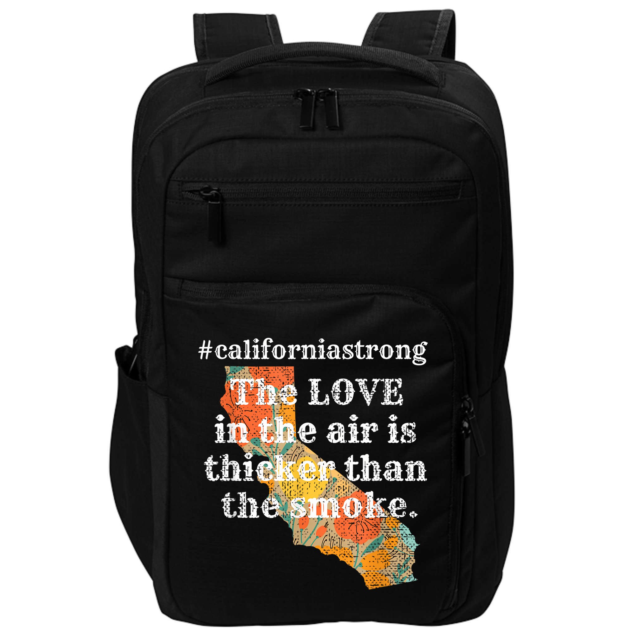 Sonoma County Los Angeles Strong Love Thicker Smoke Fire Impact Tech Backpack