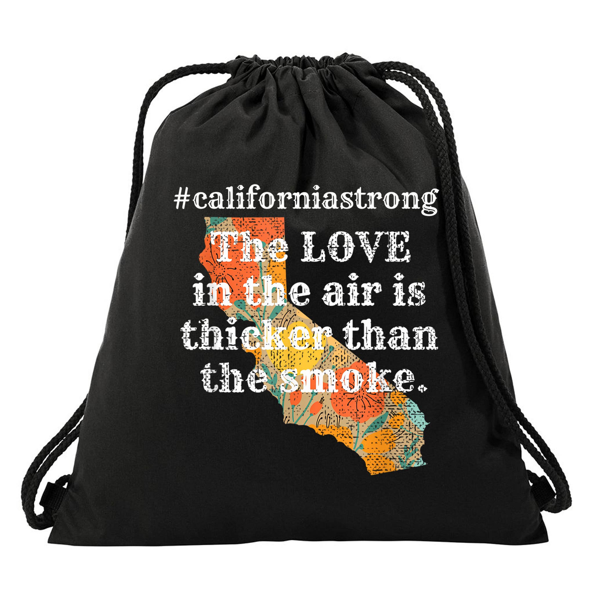 Sonoma County Los Angeles Strong Love Thicker Smoke Fire Drawstring Bag
