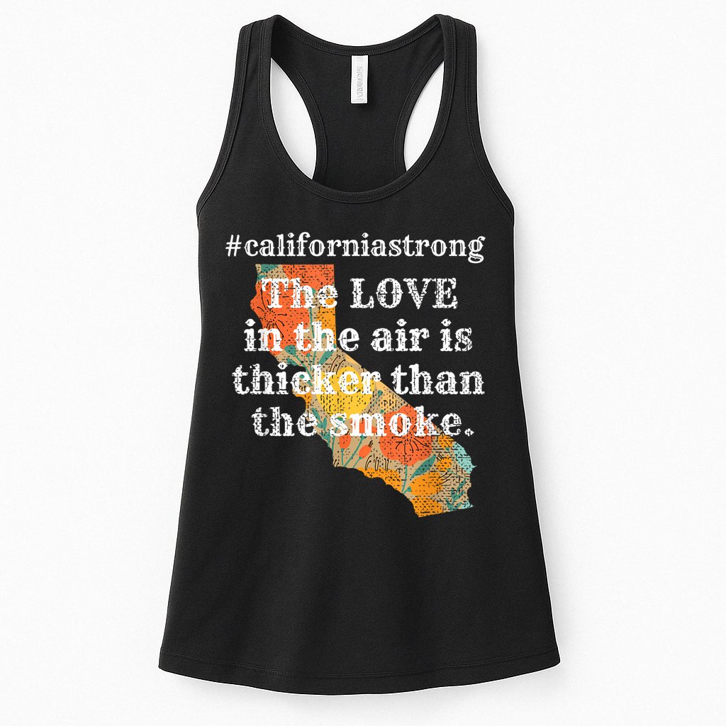 Sonoma County Los Angeles Strong Love Thicker Smoke Fire Womens Tank Top