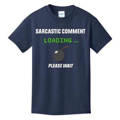 Sarcastic Comment Loading Please Wait Funny Kids T-Shirt