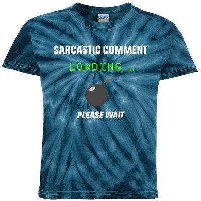 Sarcastic Comment Loading Please Wait Funny Kids Tie-Dye T-Shirt