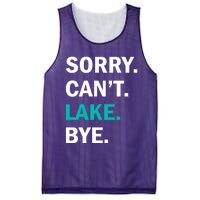 Sorry Cant Lake Bye Lake Life Lake Lovers Funny Mesh Reversible Basketball Jersey Tank