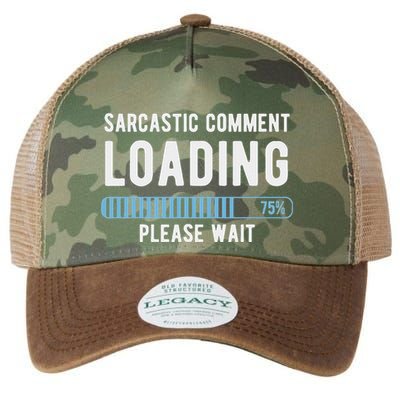 Sarcastic Comment Loading Please Wait Legacy Tie Dye Trucker Hat
