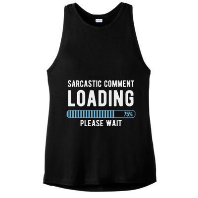 Sarcastic Comment Loading Please Wait Ladies PosiCharge Tri-Blend Wicking Tank
