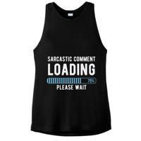 Sarcastic Comment Loading Please Wait Ladies PosiCharge Tri-Blend Wicking Tank