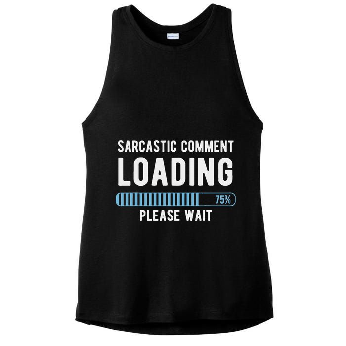 Sarcastic Comment Loading Please Wait Ladies PosiCharge Tri-Blend Wicking Tank