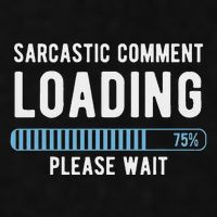 Sarcastic Comment Loading Please Wait Ladies PosiCharge Tri-Blend Wicking Tank